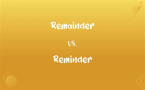 reminder vs remainder meaning
